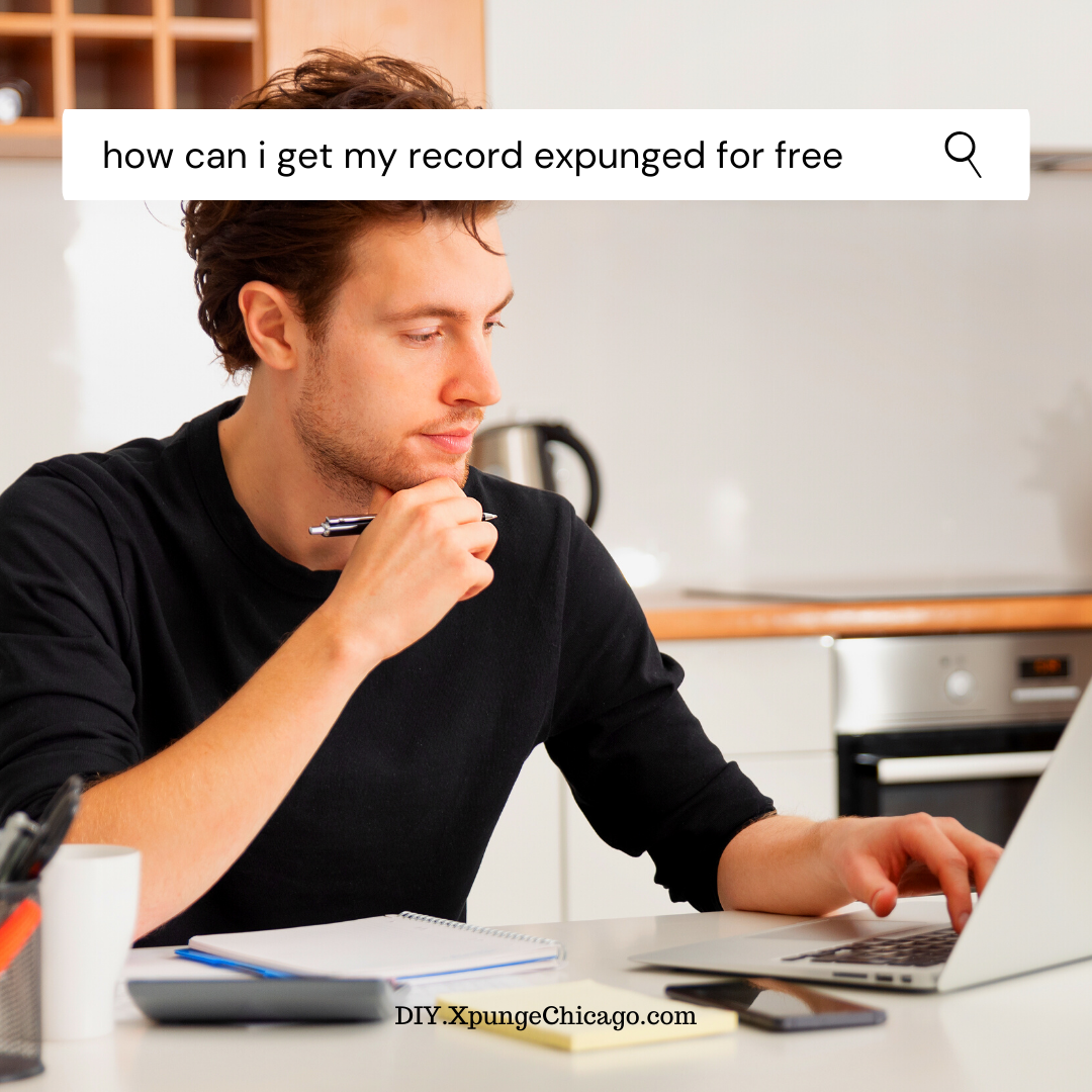 How Can I Get My Record Expunged For Free DIY Xpunge Chicago