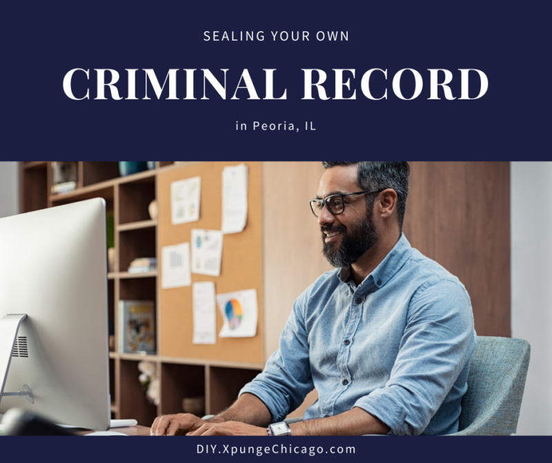 sealing-your-own-criminal-record-in-peoria-diy-xpunge-chicago