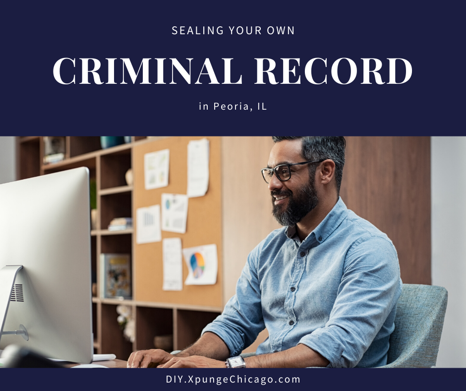 How to Seal a Criminal Record in Peoria Without an Attorney